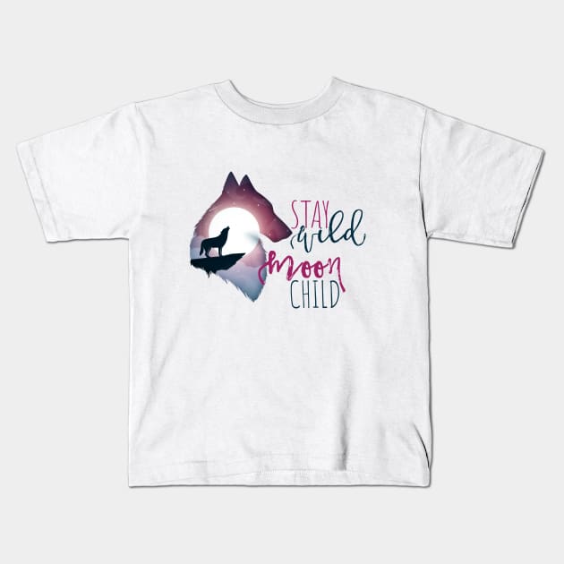 Stay Wild Moon Child Kids T-Shirt by erinpriest